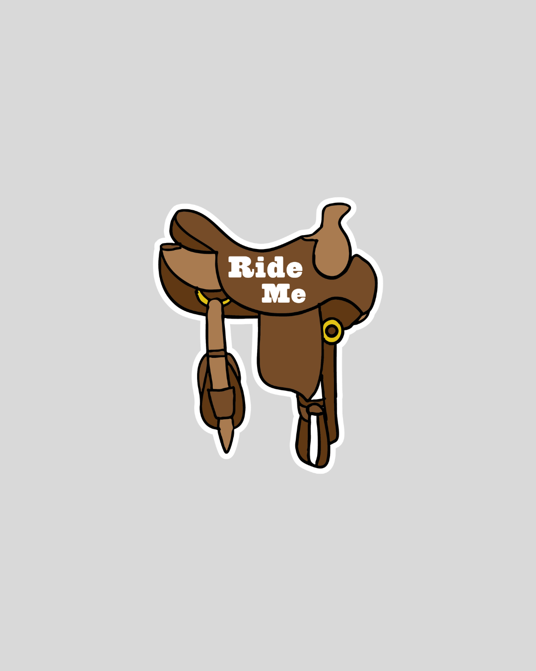 Ride Me Saddle |  Matte Sticker