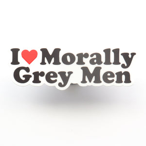 I Love Morally Grey Men |  Matte Sticker