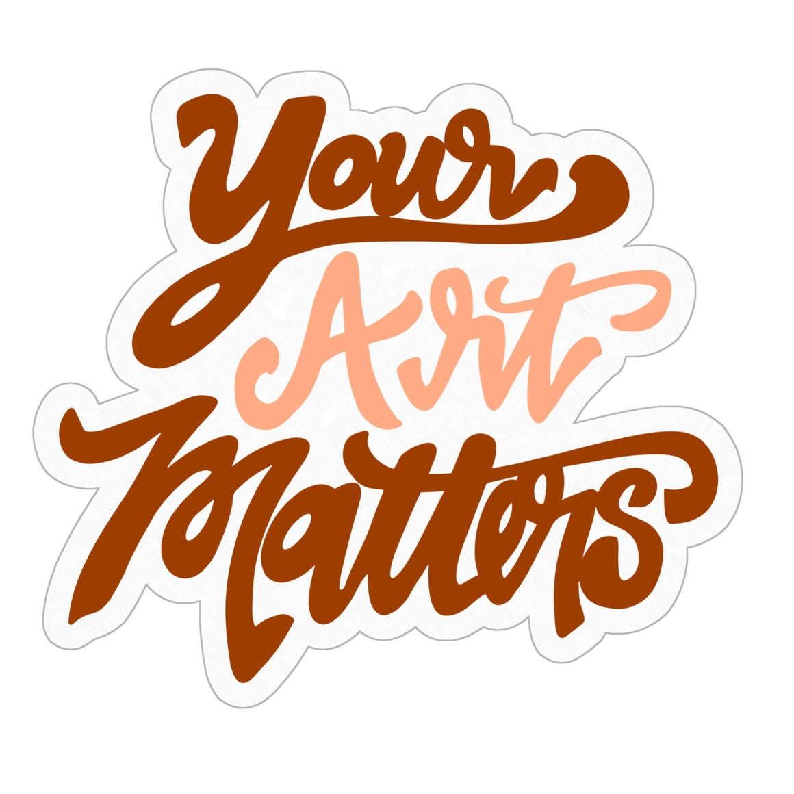 Your Art Matters Sticker